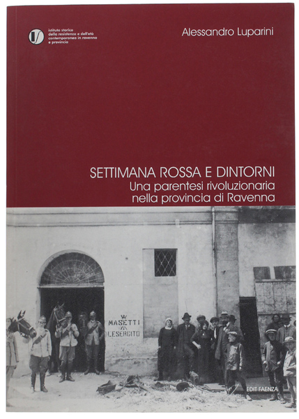 SETTIMANA ROSSA E DINTORNI. Una parentesi rivoluzionaria nella provincia di …