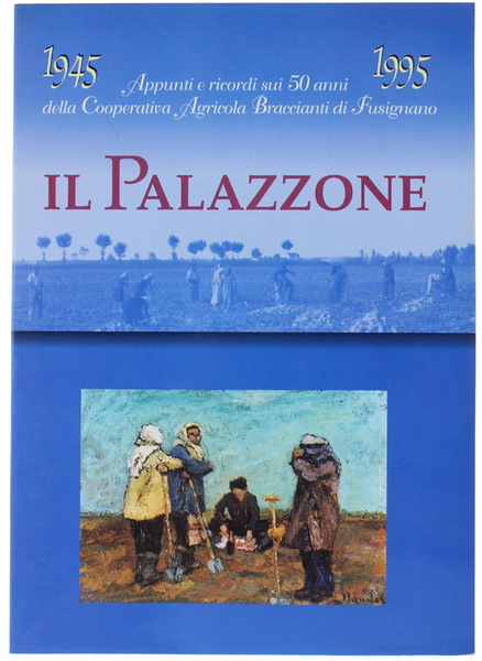 IL PALAZZONE. Appunti e ricordi sui 50 anni dell Coopertiva …