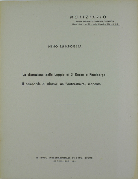 LA DISTRUZIONE DELLA LOGGIA DI S.ROCCO A FINALBORGO - IL …