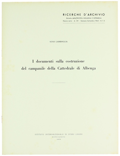 I DOCUMENTI SULLA COSTRUZIONE DEL CAMPANILE DELLA CATTEDRALE DI ALBENGA.