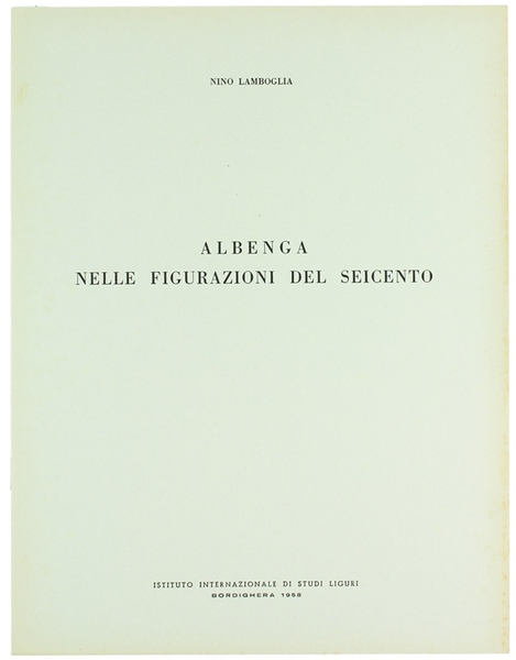 ALBENGA NELLE FIGURAZIONI DEL SEICENTO.