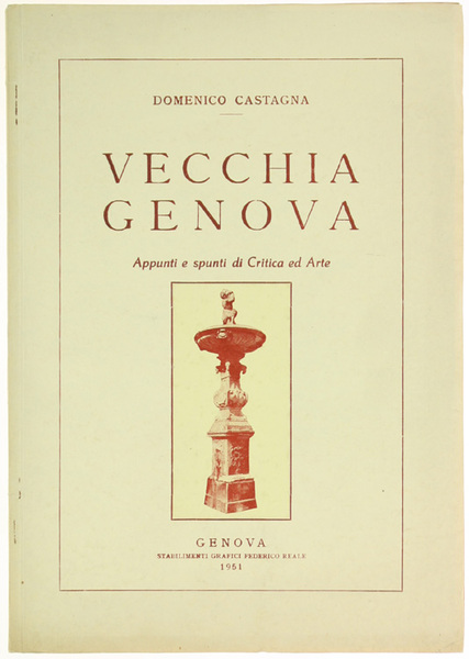 VECCHIA GENOVA. Appunti e spunti di Critica ed Arte. Libro …