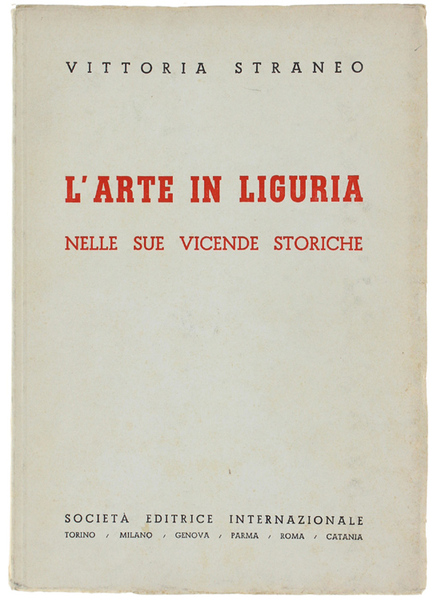 L'ARTE IN LIGURIA NELLE SUE VICENDE STORICHE.