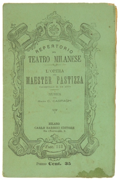 L'OPERA DEL MAESTER PASTIZZA. Vaudeville in un atto. Musica del …