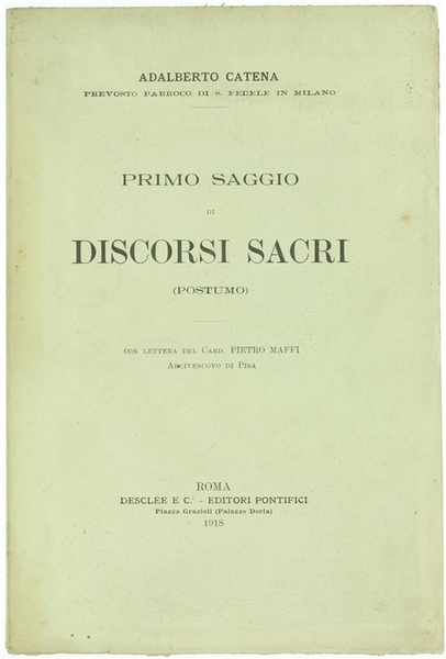 PRIMO SAGGIO DI DISCORSI SACRI (postumo). Con lettera del card. …