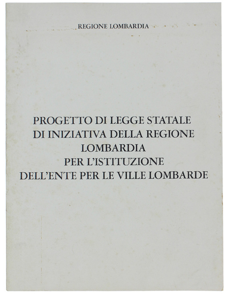 PROGETTO DI LEGGE STATALE DI INIZIATIVA DELLA REGIONE LOMBARDIA PER …