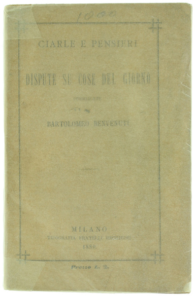 CIARLE E PENSIERI : DISPUTE SU COSE DEL GIORNO.