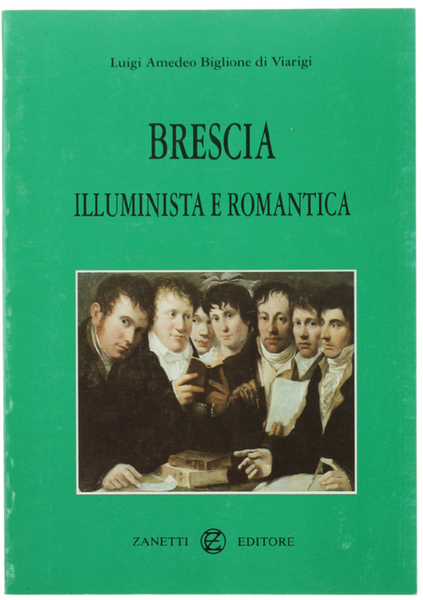 BRESCIA ILLUMINISTA E ROMANTICA.