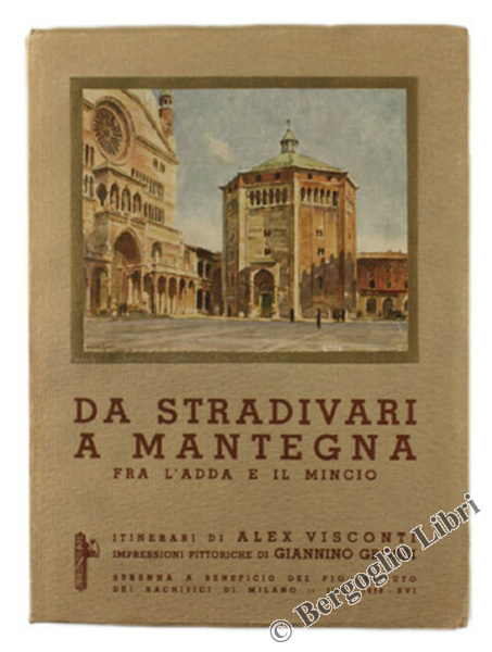 DA STRADIVARI A MANTEGNA FRA L'ADDA E IL MINCIO. Itinerari …