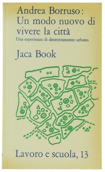 UN MODO NUOVO DI VIVERE LA CITTA'. Una esperienza di …