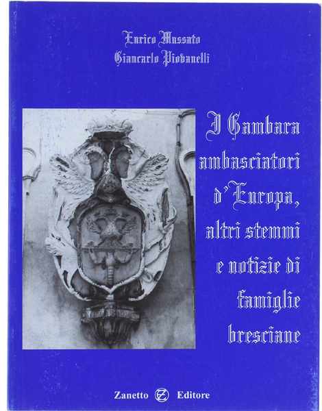 I GAMBARA AMBASCIATORI D'EUROPA, ALTRI STEMMI E NOTIZIE DI FAMIGLIE …