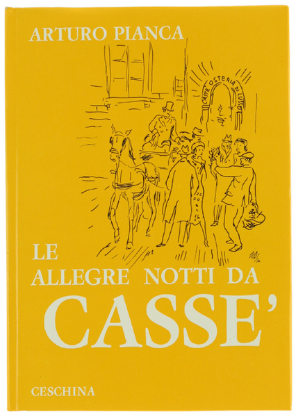 LE ALLEGRE NOTTI DA CASSE' ed altre immagini di vita …