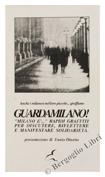 GUARDAMILANO! "Milano è." Rapidi graffiti per discutere, riflettere e manifestare …