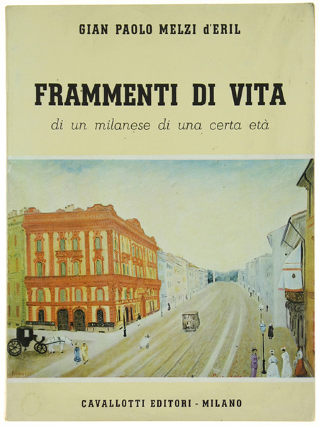 FRAMMENTI DI VITA DI UN MILANESE DI UNA CERTA ETA'.