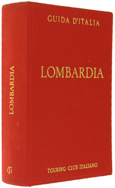 LOMBARDIA (eccetto Milano e laghi). Guida d'Italia.