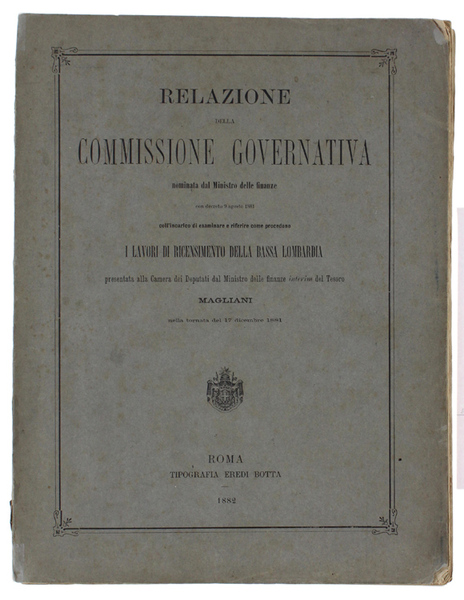 RELAZIONE DELLA COMMISSIONE GOVERNATIVA NOMINATA DAL MINISTRO DELLE FINANZE CON …