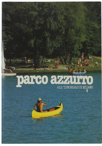 PARCO AZZURRO ALL'IDROSCALO DI MILANO.