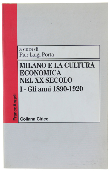 MILANO E LA CULTURA ECONOMICA NEL XX SECOLO. I - …