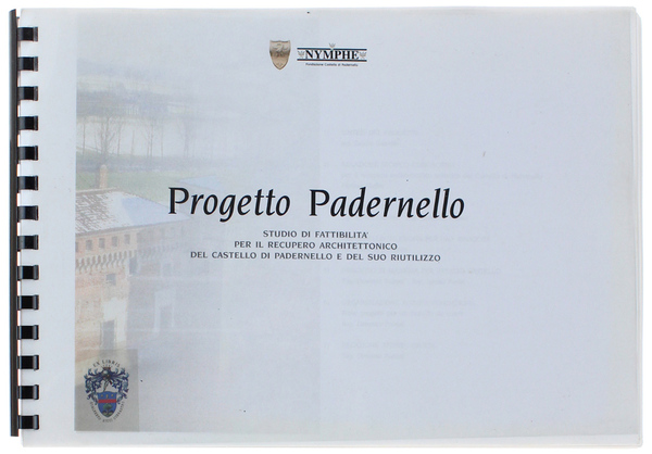 PROGETTO PADERNELLO - Studio di fattibilità per il recupero architettonico …