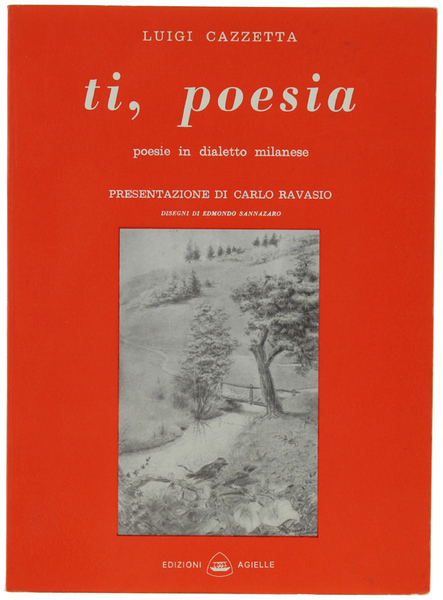 TI, POESIA. Poesie in dialetto milanese. Presentazione di Carlo Ravasio.