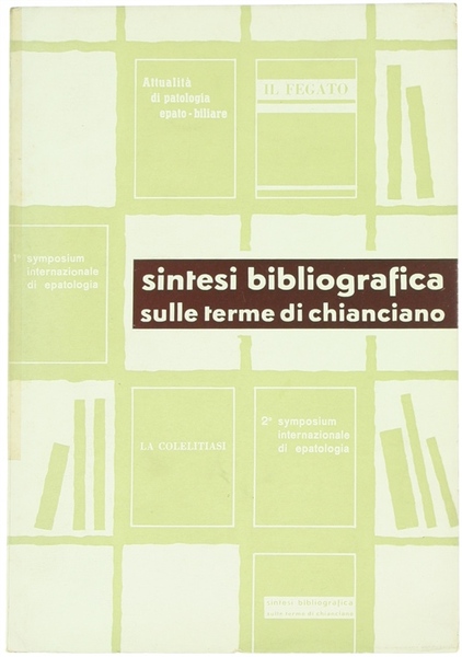 SINTESI BIBLIOGRAFICA SULLE TERME DI CHIANCIANO.
