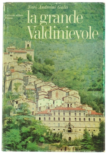 LA GRANDE VALDINIEVOLE. Dieci itinerari d'arte e turismo.