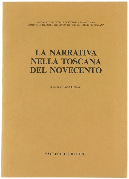 LA NARRATIVA NELLA TOSCANA DEL NOVECENTO. Atti del Convegno. Firenze, …