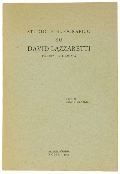 STUDIO BIBLIOGRAFICO SU DAVID LAZZARETTI PROFETA DELL'AMIATA.