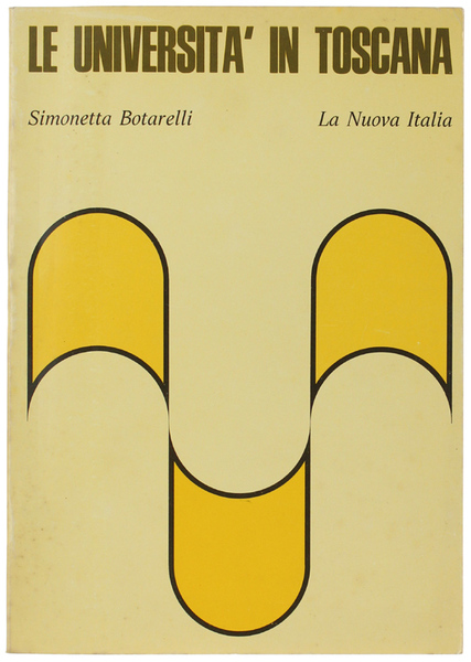 LE UNIVERSITA' IN TOSCANA.