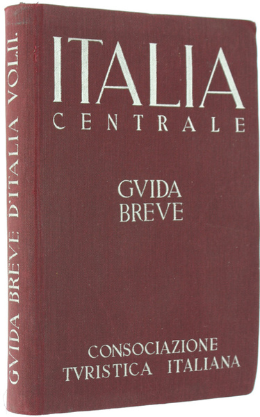 ITALIA CENTRALE. Guida Breve.