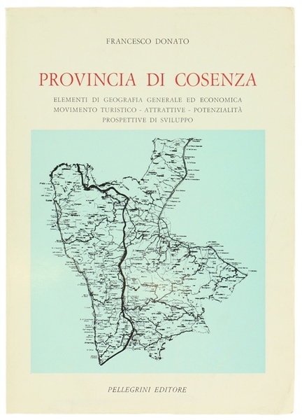 PROVINCIA DI COSENZA. Elementi di geografia generale ed economica, movimento …