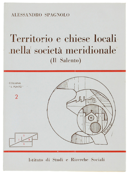 TERRITORIO E CHIESE LOCALI NELLA SOCIETA' MERIDIONALE (IL SALENTO).