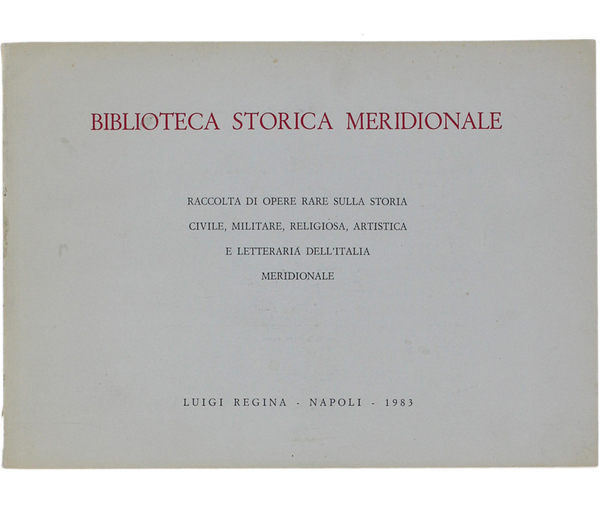 BIBLIOTECA STORICA MERIDIONALE. Seconda Serie - 4° Fascicolo. 700 libri …