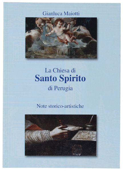LA CHIESA DI SANTO SPIRITO DI PERUGIA. Note storico-artistiche.