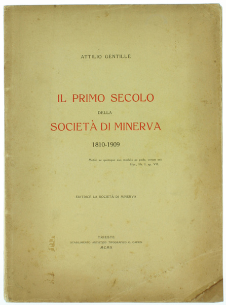 IL PRIMO SECOLO DELLA SOCIETA' DI MINERVA 1810-1909.