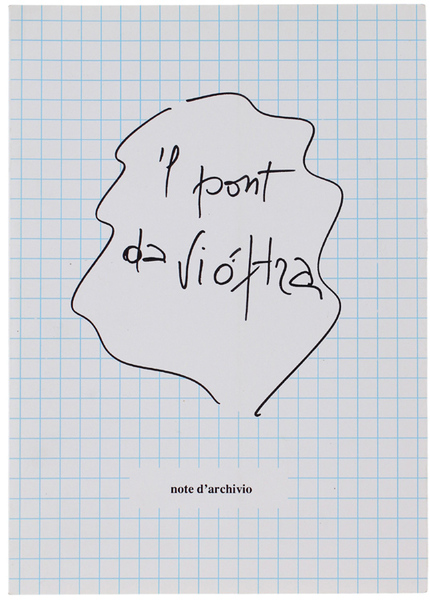 'L PONT DA VIOFTRA. Note d'archivio.
