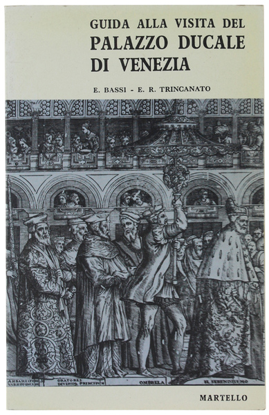 GUIDA ALLA VISITA DEL PALAZZO DUCALE DI VENEZIA.