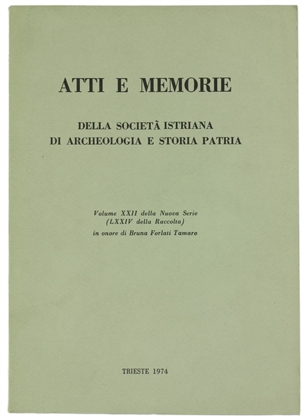 ATTI E MEMORIE DELLA SOCIETA' ISTRIANA DI ARCHEOLOGIA E STORIA …