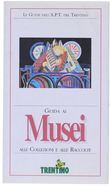 GUIDA AI MUSEII, ALLE COLLEZIONI E ALLE RACCOLTE. Le Guide …