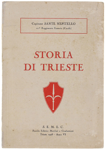 STORIA DI TRIESTE. Seconda edizione.