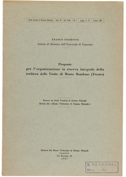 PROPOSTE PER L'ORGANIZZAZIONE IN RISERVA INTEGRALE DELLA TORBIERA DELLE VIOTTE …