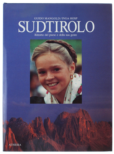 SUDTIROLO. Ritratto del paese e della sua gente.