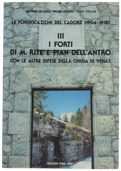 LE FORTIFICAZIONI DEL CADORE (1904-1918) - III: I FORTI DI …