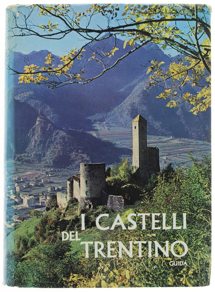 GUIDA DEI CASTELLI DEL TRENTINO.