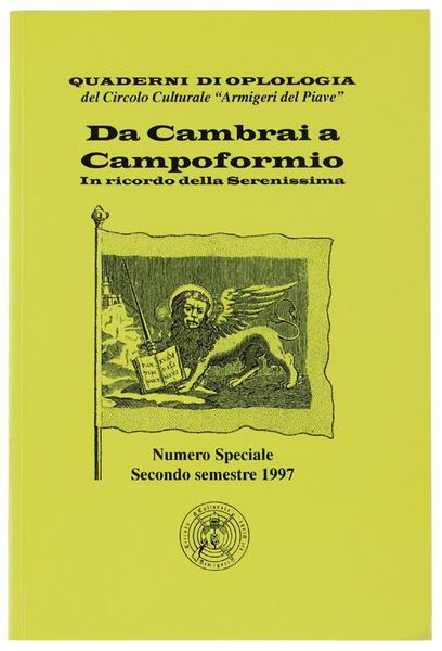 DA CAMBRAI A CAMPOFORMIO IN RICORDO DELLA SERENISSIMA. QUADERNI DI …