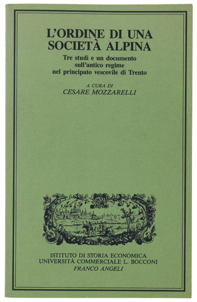 L' ORDINE DI UNA SOCIETÀ ALPINA. Tre studi e un …
