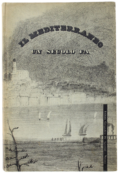 IL MEDITERRANEO UN SECOLO FA.