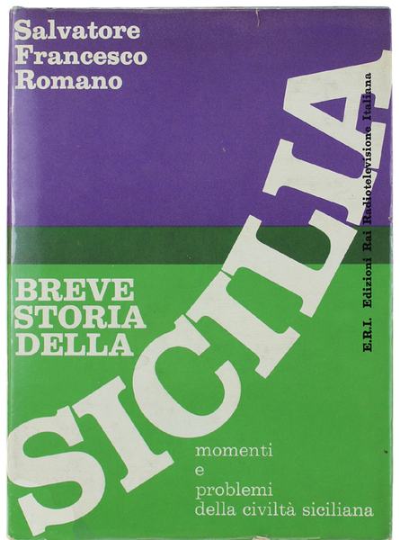 BREVE STORIA DELLA SICILIA. Momenti e problemi della civiltà siciliana.