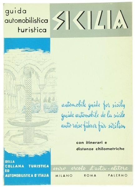 SICILIA. Guida automobilistica turistica. Con itinerari e distanze chilometriche.
