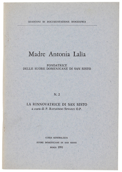 MADRE ANTONIA LALIA FONDATRICE DELLE SUORE DOMENICANE DI SAN SISTO. …
